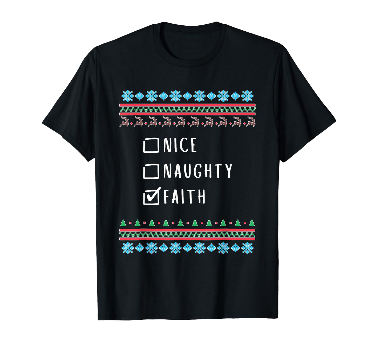 Nice, Naughty, Faith Christmas Ugly Sweater Style T-Shirt