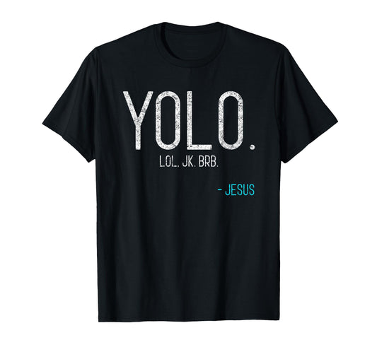 Yolo Lol Jk Brb Jesus VIntage Religious Funny Christian T-Shirt