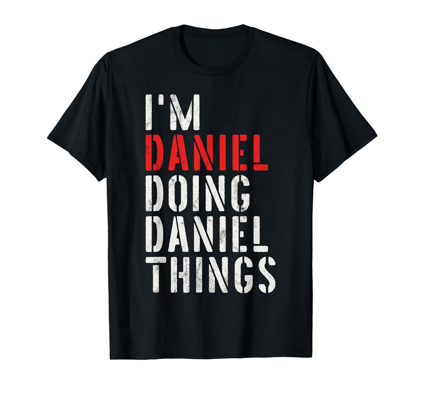 I'm Daniel Doing Daniel Things First Name Daniel T-Shirt
