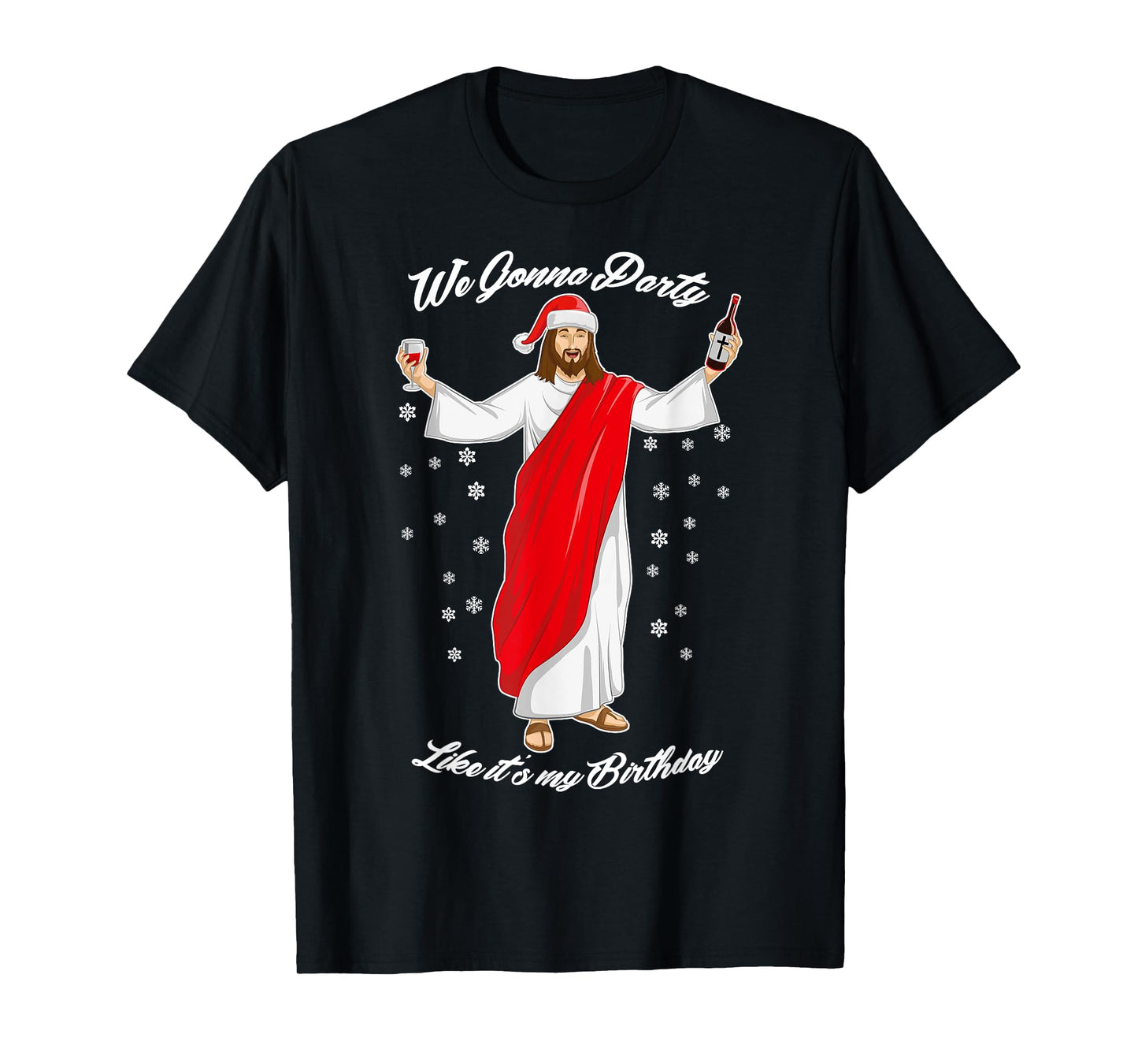 We Gonna Party Like Its My Birthday Jesus Wine T-Shirt