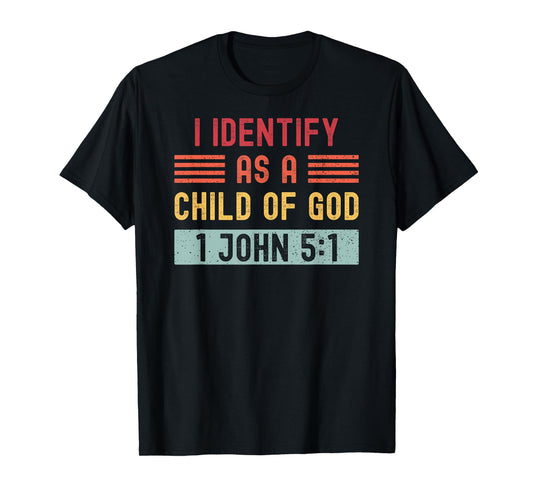 I Identify As A Child Of God Born Again Retro Christian T-Shirt