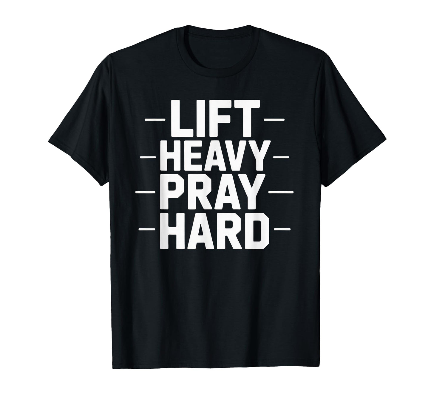 Lift Heavy Pray Hard Tshirt Gym Christian Gift Jesus Faith T-Shirt