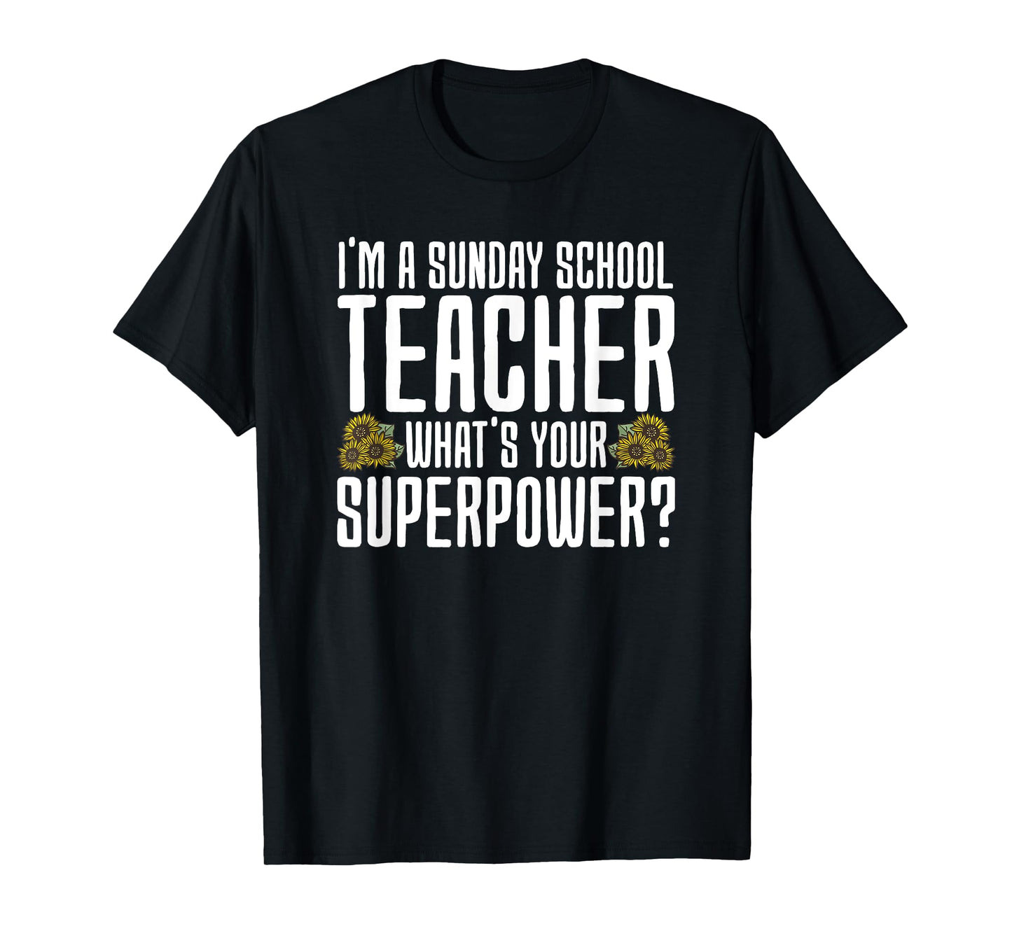 Funny Sunday School Teacher Men Women T-Shirt