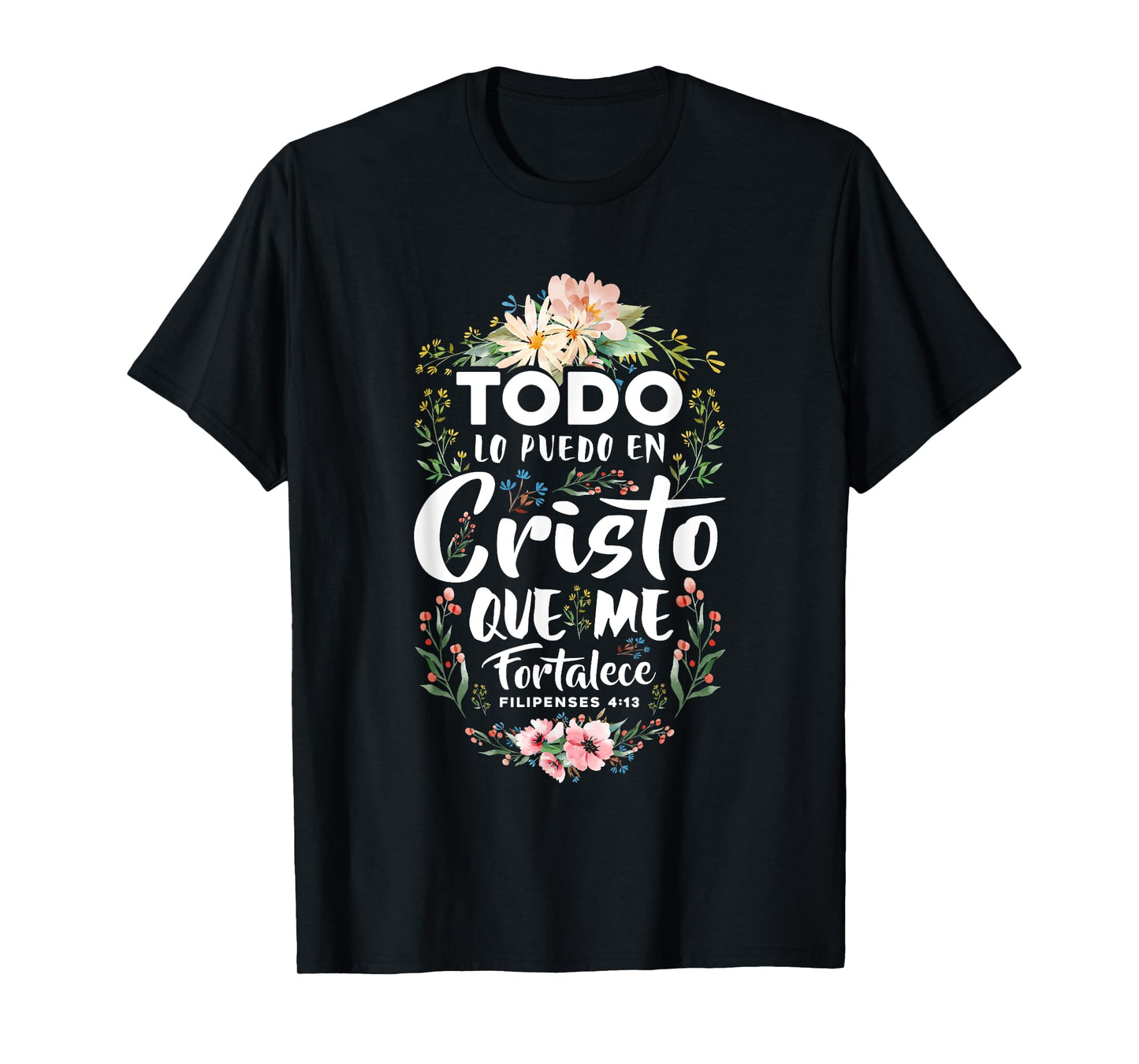 Philippians 4:13 Spanish Christian Bible Verse Jesus Christ T-Shirt