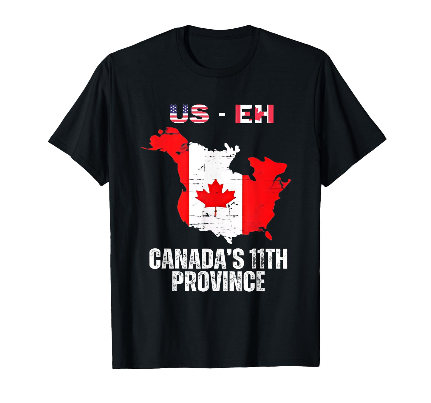 The USA Canada’s 11th Province Funny US-EH USEH T-Shirt