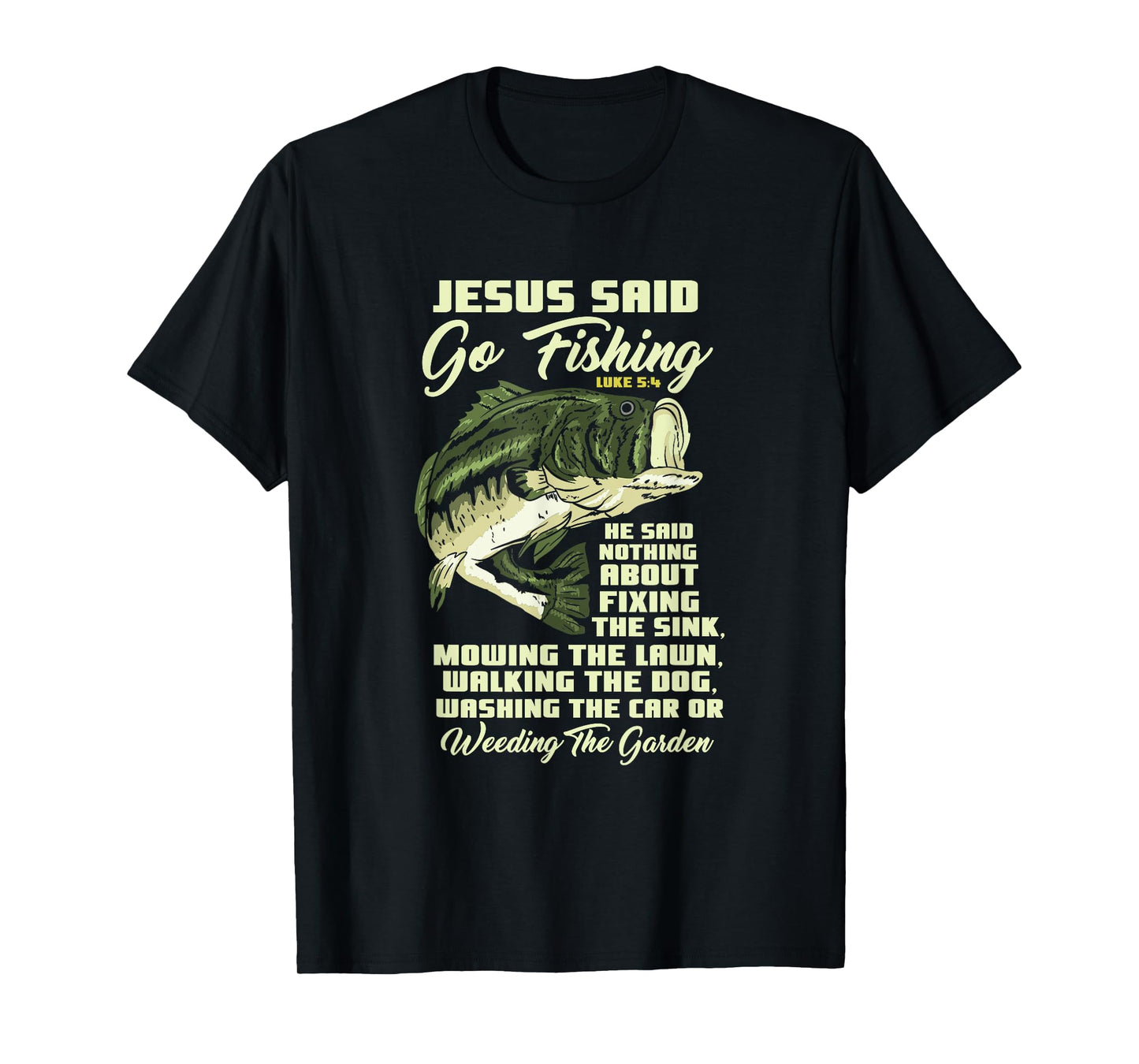 Jesus Said Go Fishing Fish Story Bible Angling Bass Fishing T-Shirt