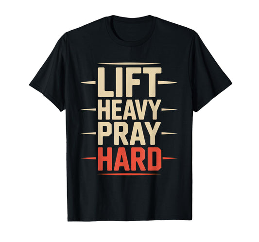 Lift Heavy Pray Hard Tshirt Gym Christian Gift Jesus Faith T-Shirt