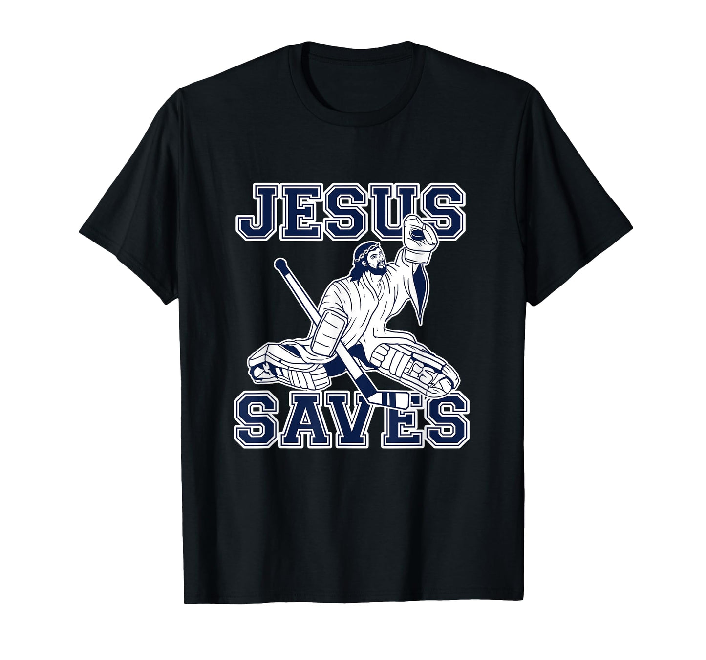 Funny Hockey Shirt - Jesus Saves Shirt - Goalie Shirt T-Shirt
