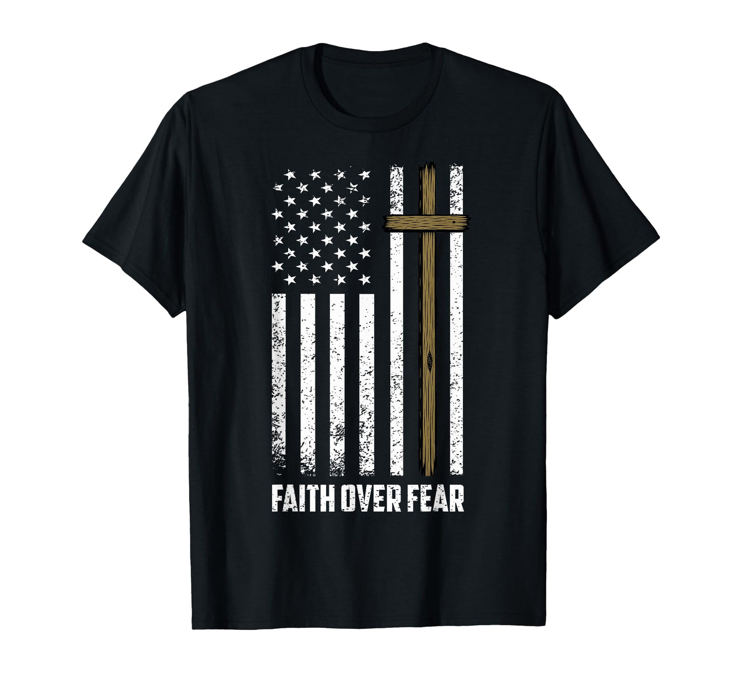 Faith Over Fear Jesus Christian Cross God Faith Us Flag T-Shirt