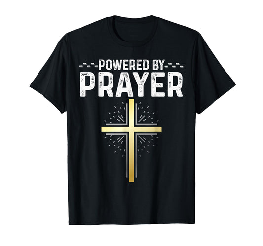 Powered By Prayer Christian Cross Religious graphic T-Shirt