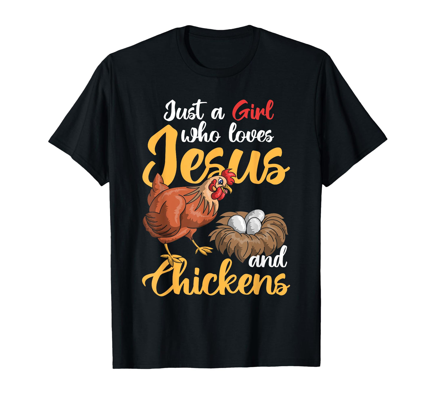 Just A Girl Who Loves Jesus And Chickens Farmer Women Jesus T-Shirt
