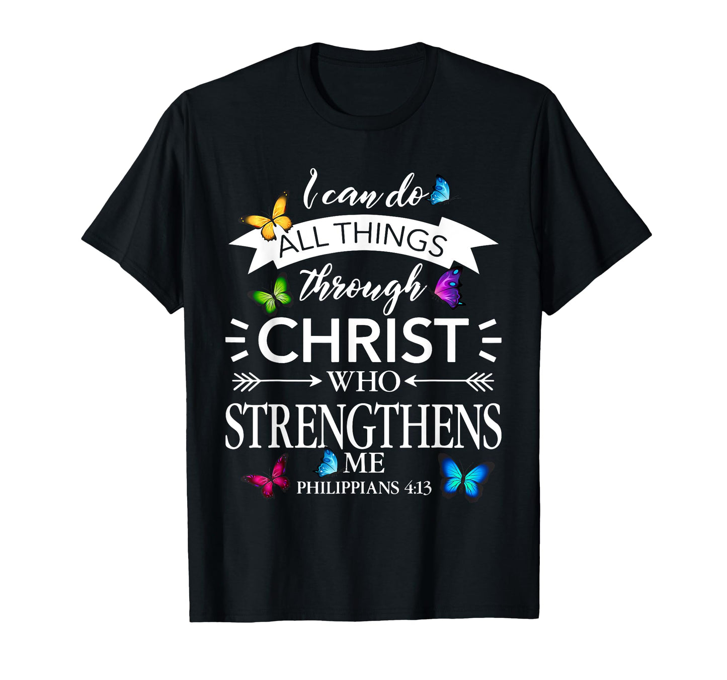 Religious I Can Do All Things Through Christ Butterfly Art T-Shirt