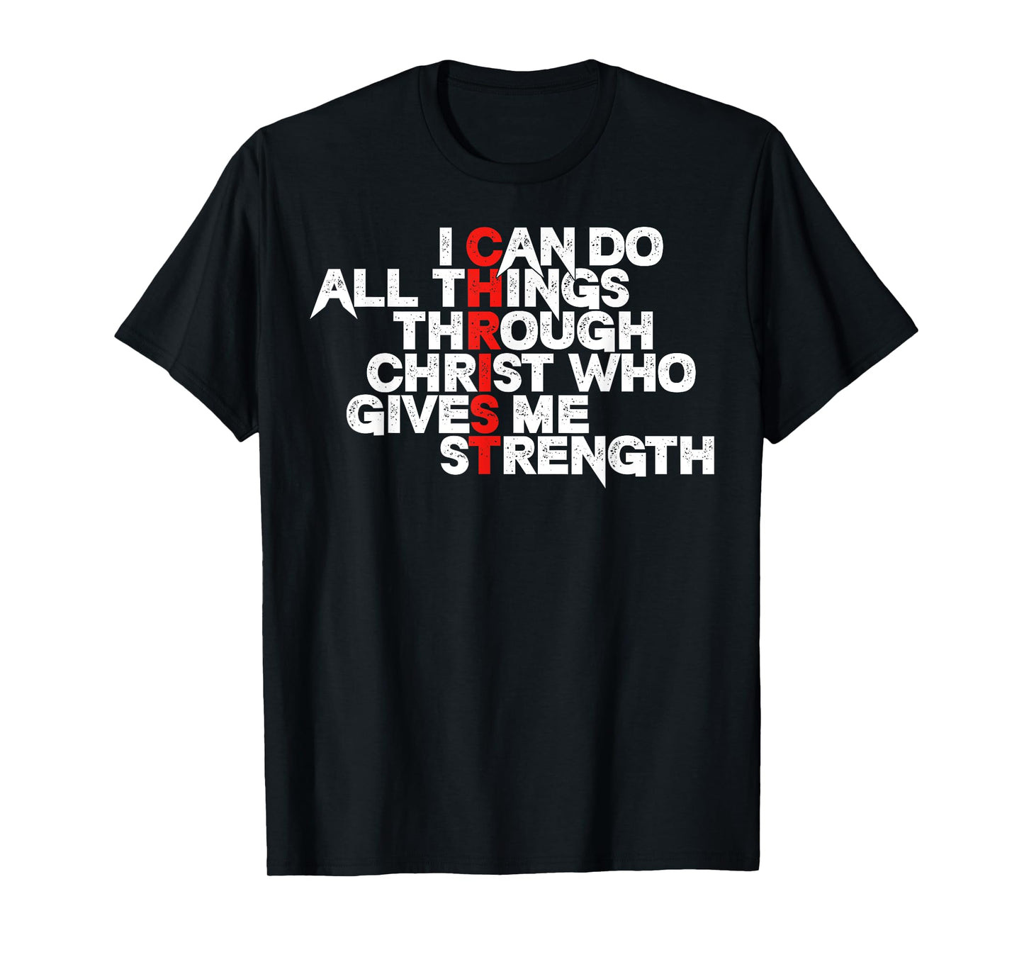 I Can Do All Things Through Christ Who Gives Me Strength T-Shirt