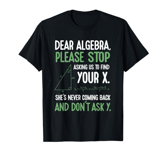 Funny Algebra Math Find Your X Student Teacher Sarcastic T-Shirt