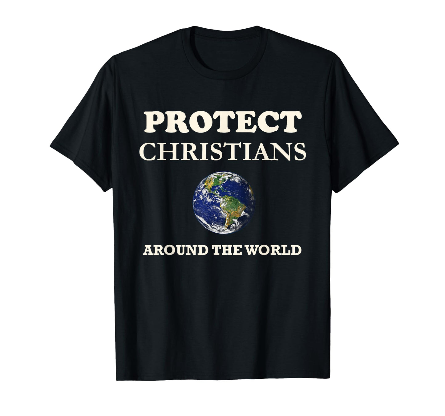 Protect Christians Around World Jesus Christ Bible Believers T-Shirt