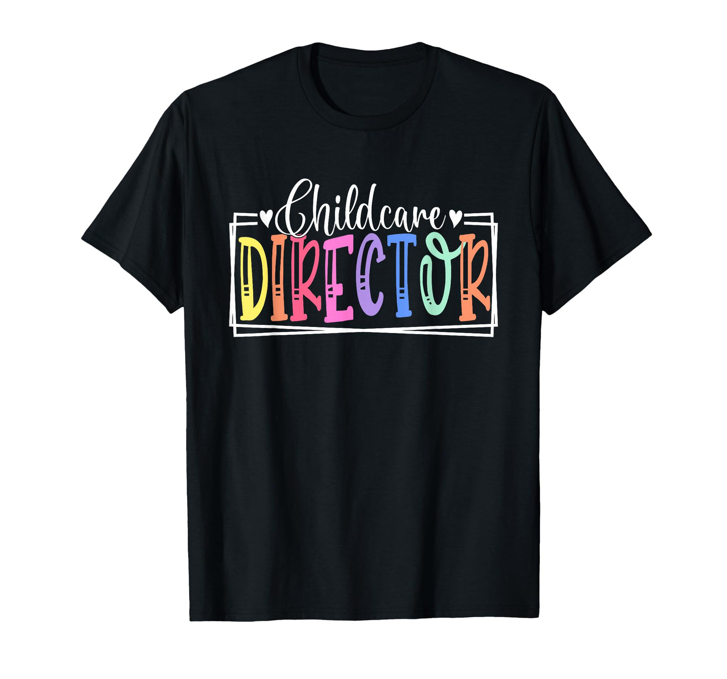 Childcare Director Appreciation Apparel Co. Childcare Director Daycare Provider Appreciation T-Shirt - Unisex-Adult, Regular Fit, Crew Neck, Short Sleeve, Black, Small