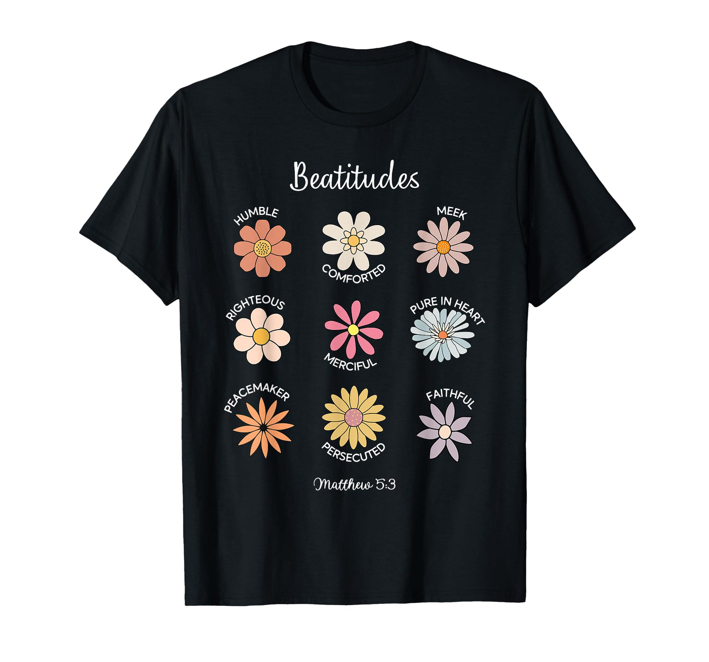 Floral Beatitudes Matthew 5-3 Bible Verse Jesus Christian T-Shirt