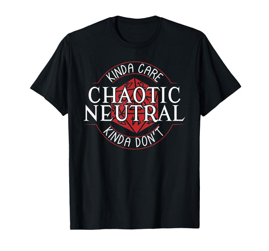 KINDA CARE CHAOTIC NEUTRAL KINDA DON'T funny design T-Shirt