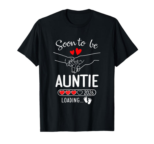 Soon To Be Auntie 2026 Loading Pregnancy Announcement Auntie T-Shirt