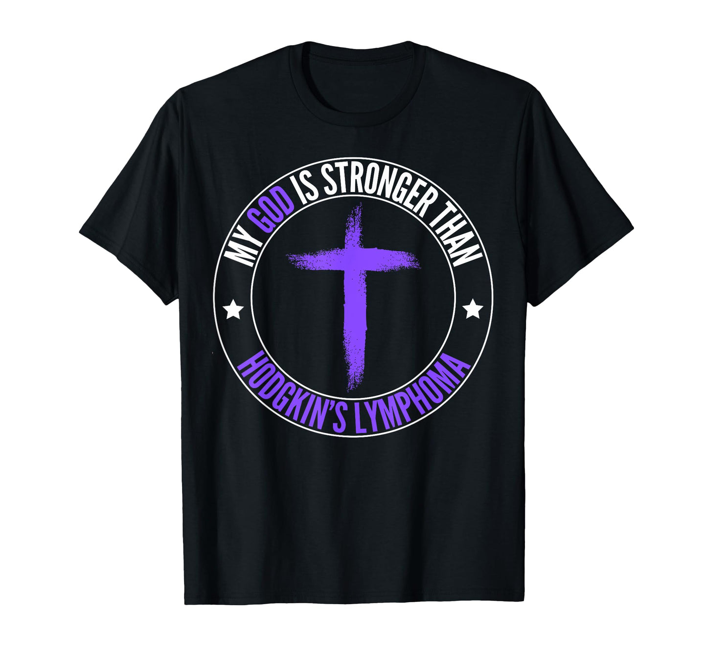 My God Is Stronger Than Hodgkin's Lymphoma Awareness T-Shirt