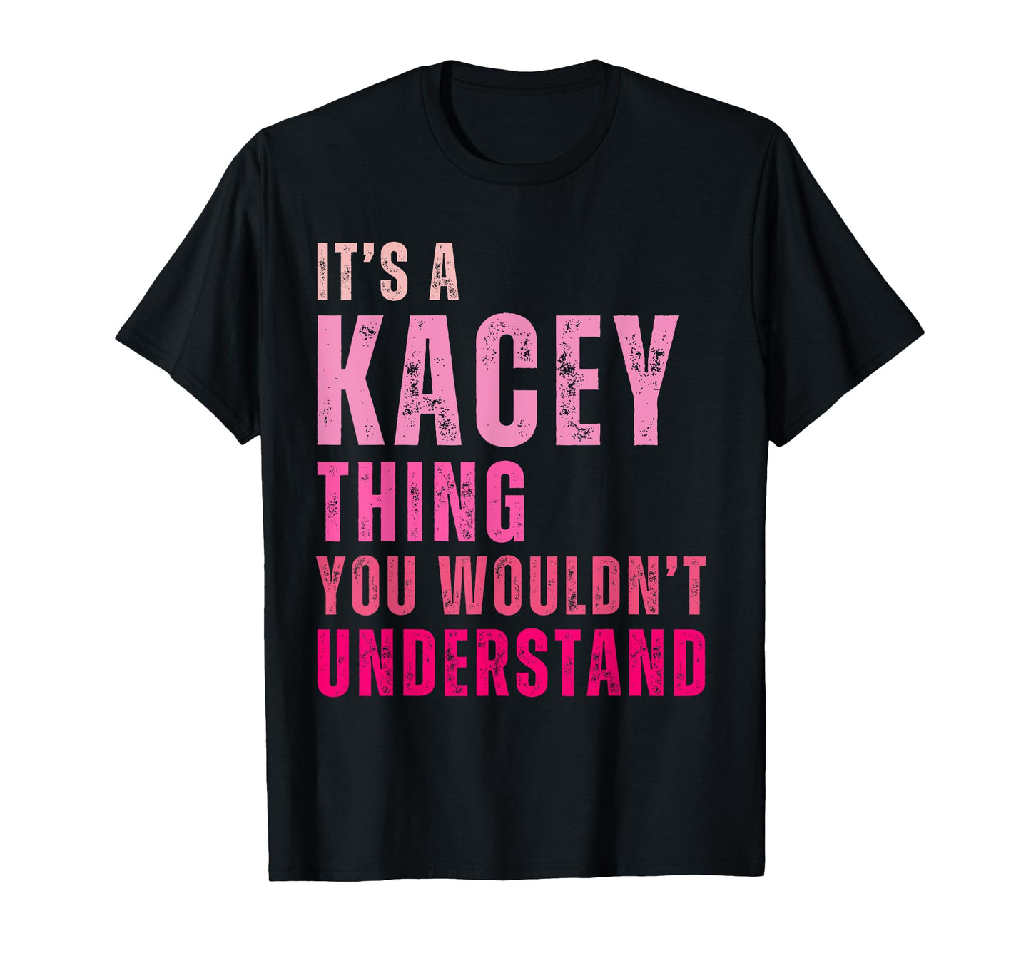 It's A Kacey Thing You Wouldn't Understand Kacey Vintage T-Shirt