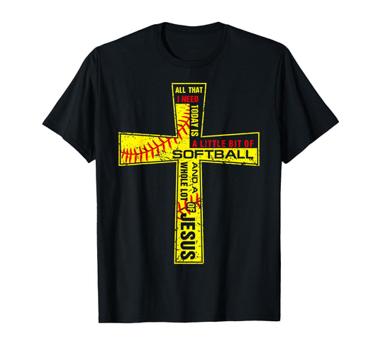 Softball Girl Christian Cross Faith I Need Softball & Jesus T-Shirt