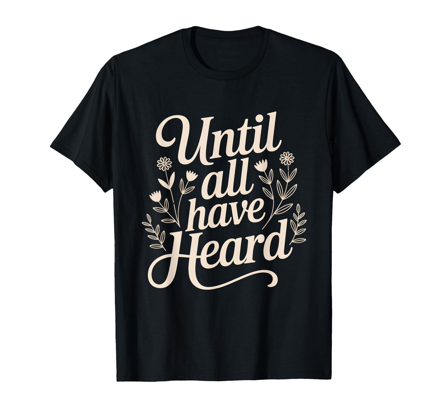 Proud Christian Faith Jesus Christ God Until All Have Heard T-Shirt