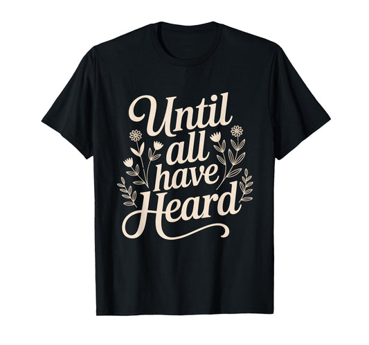 Proud Christian Faith Jesus Christ God Until All Have Heard T-Shirt