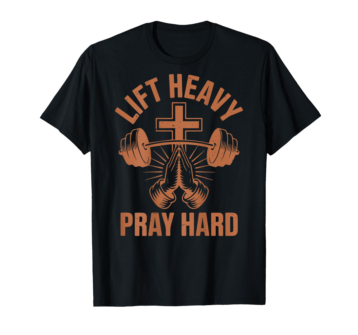Men's Gym Daddy Christian Workout Lift Heavy Pray Hard Women T-Shirt