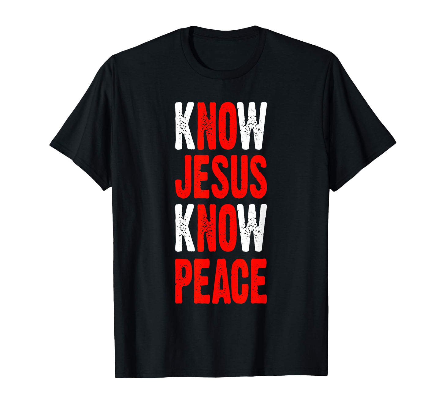 Know Jesus Know Peace Bible Verse Jesus Christ T-Shirt