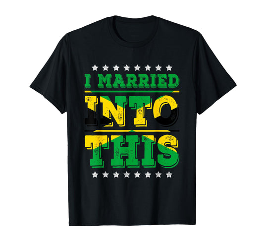 I Married Into This Jamaican Flag Funny In Law Wedding T-Shirt