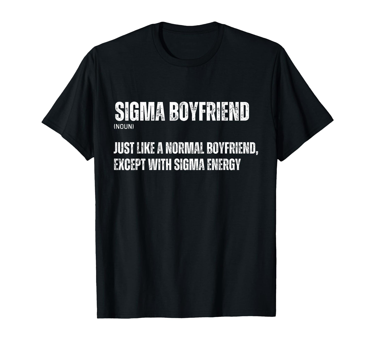 Funny Sigma Boyfriend Funny Gen Alpha Sigma Family Meme BF T-Shirt