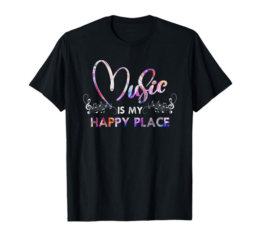 Music Is My Happy Place Inspiring Music Novelty Gifts T-Shirt