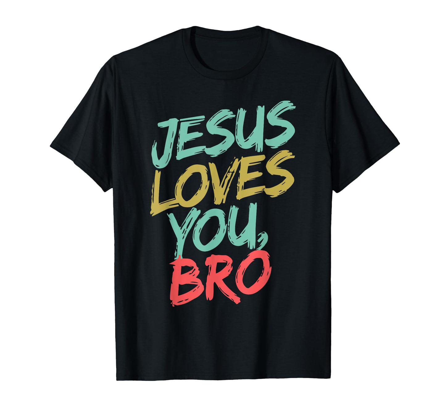 Jesus Loves You Bro Funny Christian Youth Boy Kids Men Faith T-Shirt