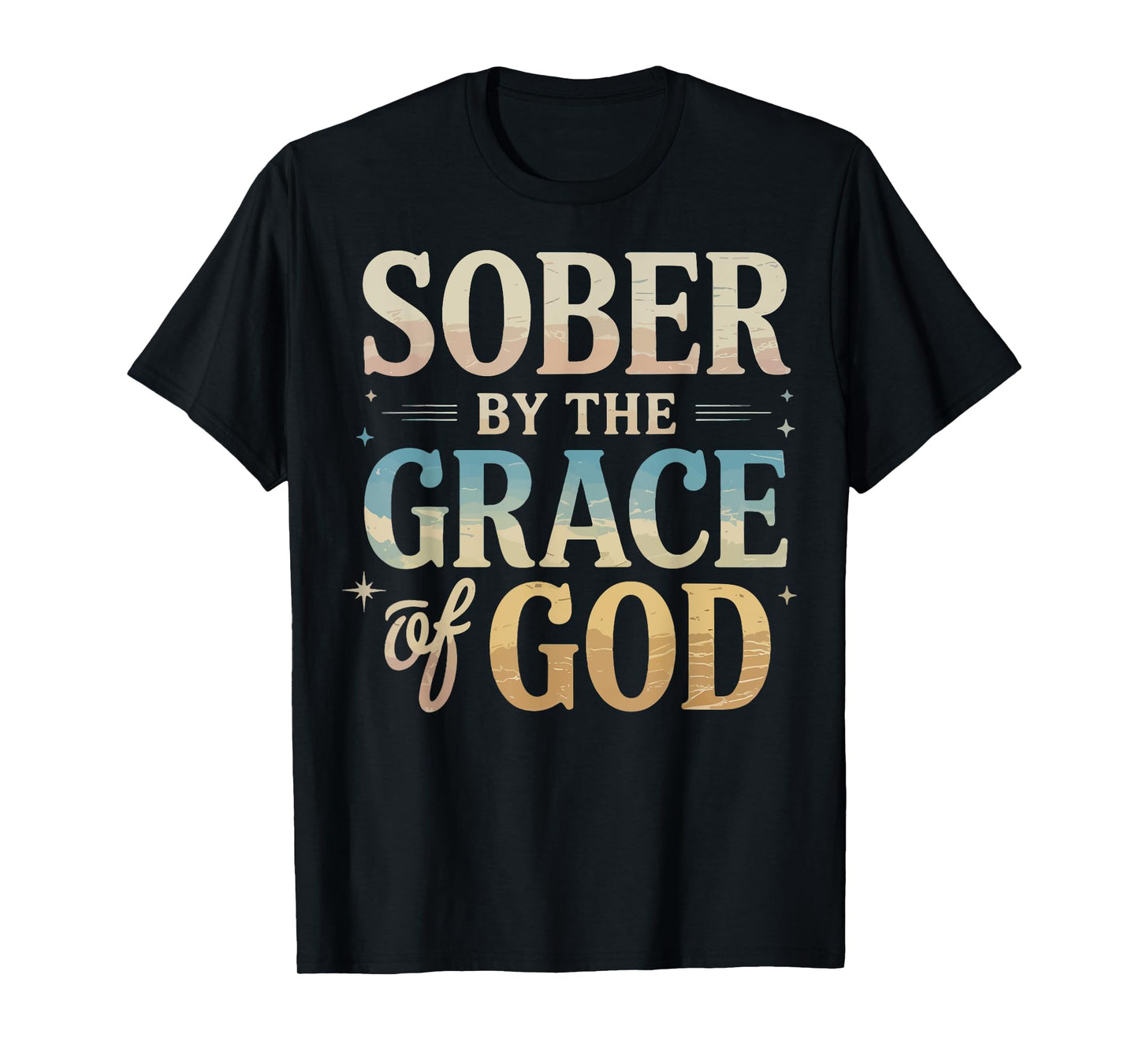Sober By The Grace Of God T-Shirt