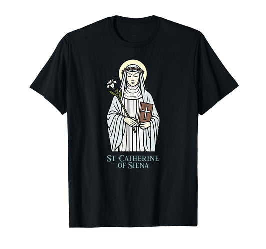 St Catherine of Siena Catholic Patron Saint T-Shirt