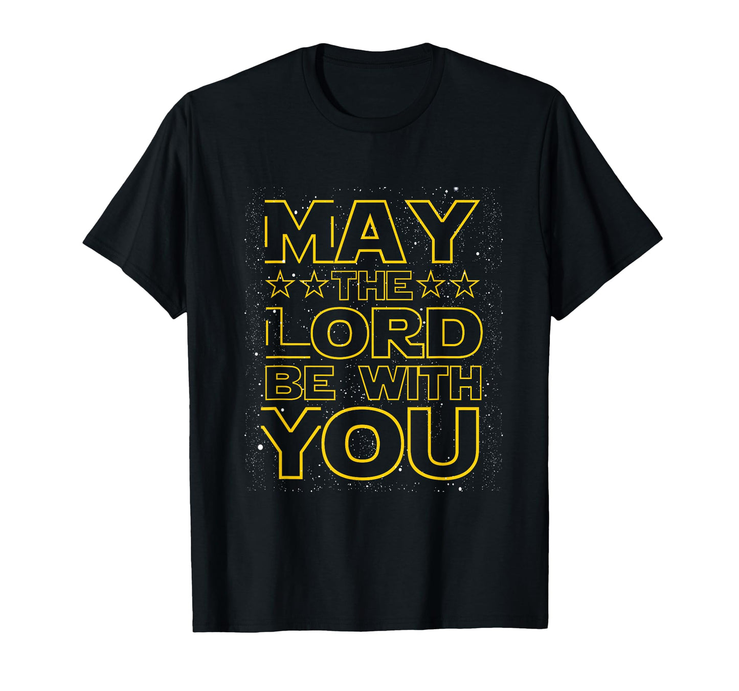 May the Lord be with You Christian God Faith Fun T-Shirt T-Shirt