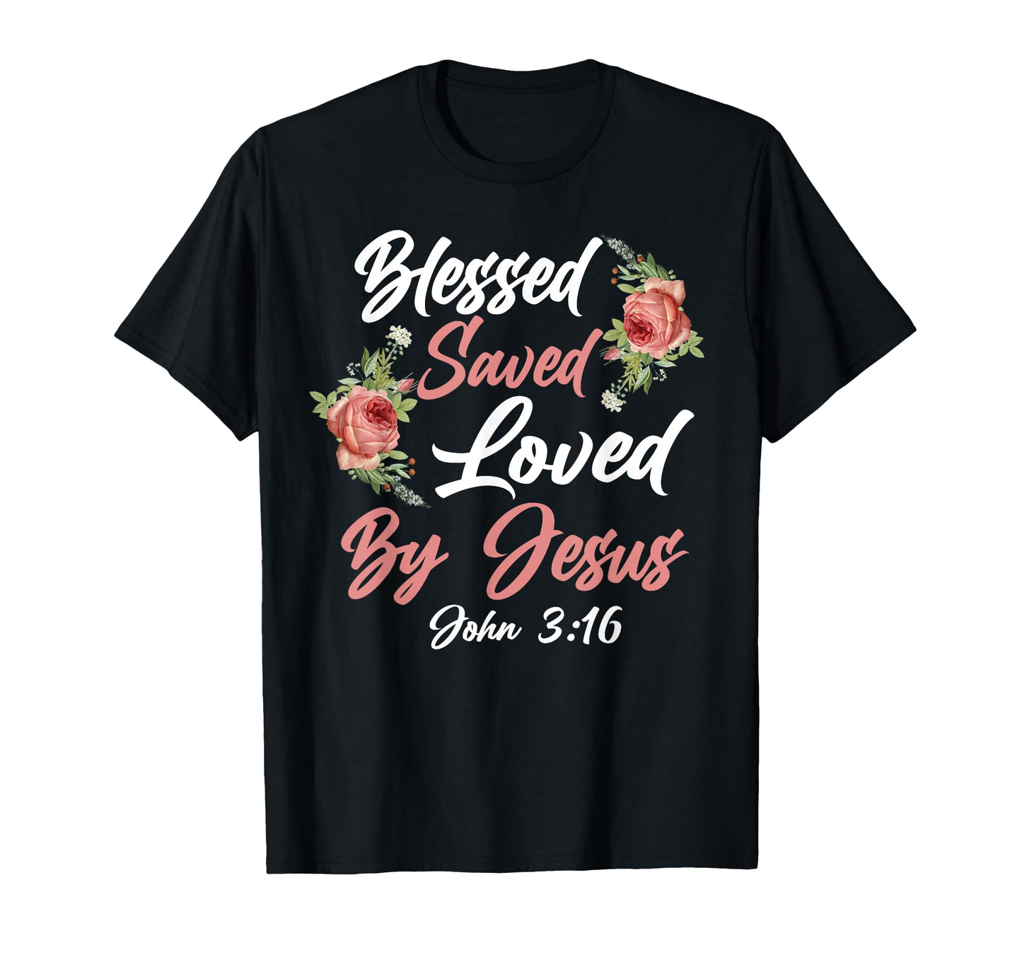 Christian Bible Verse Quote Rose Flower John 3:16 T-Shirt