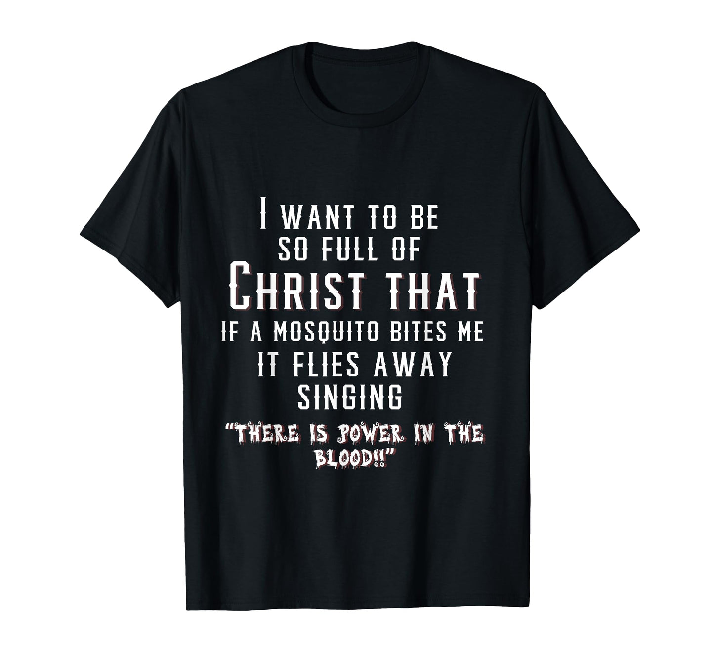 Christ Christian Mosquito Joke Funny T-Shirt