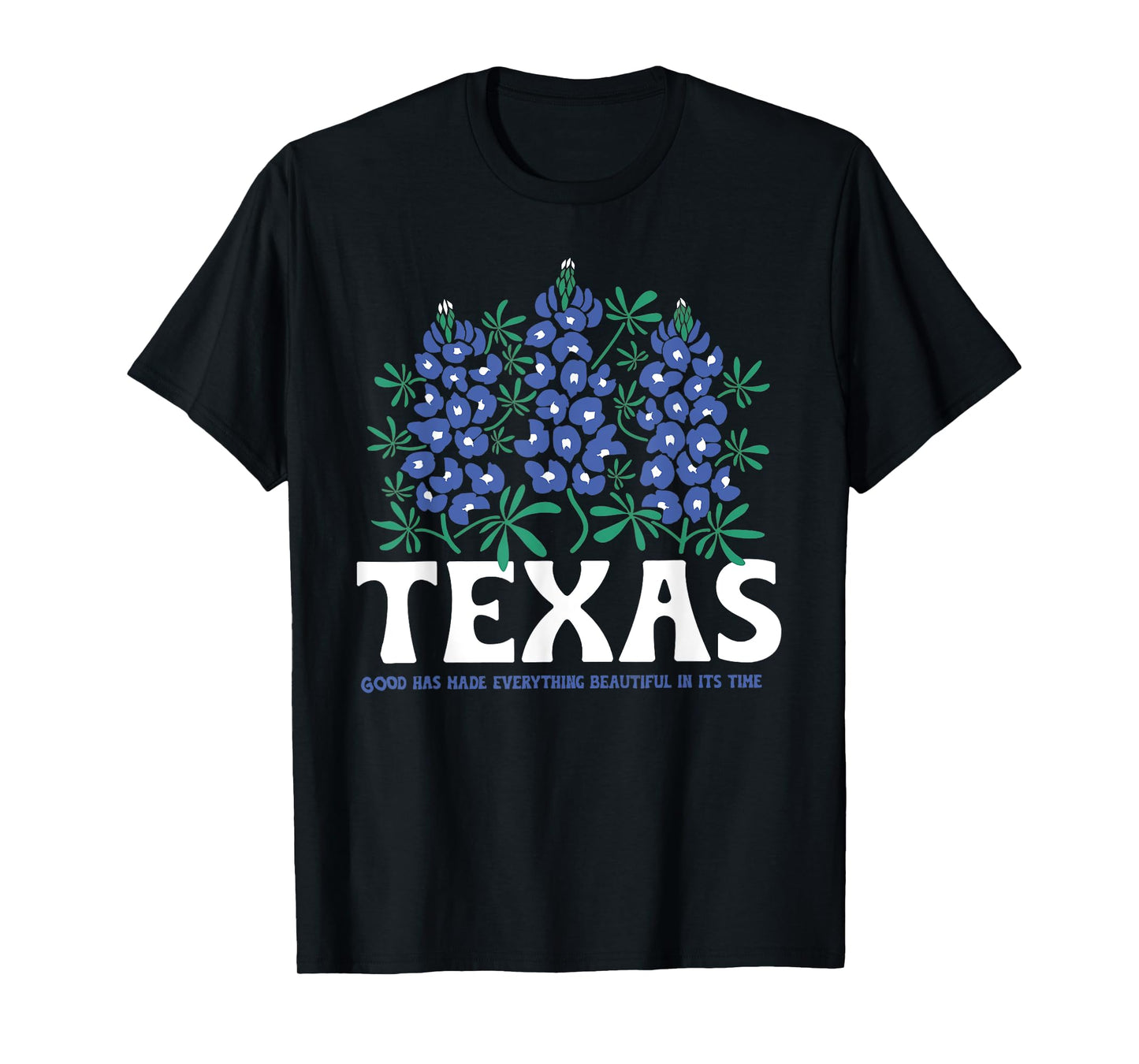 Texas God Has Made Everything Beautiful In Its Time T-Shirt