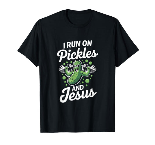 Funny Pickle Cucumber I Run on Pickles and Jesus T-Shirt