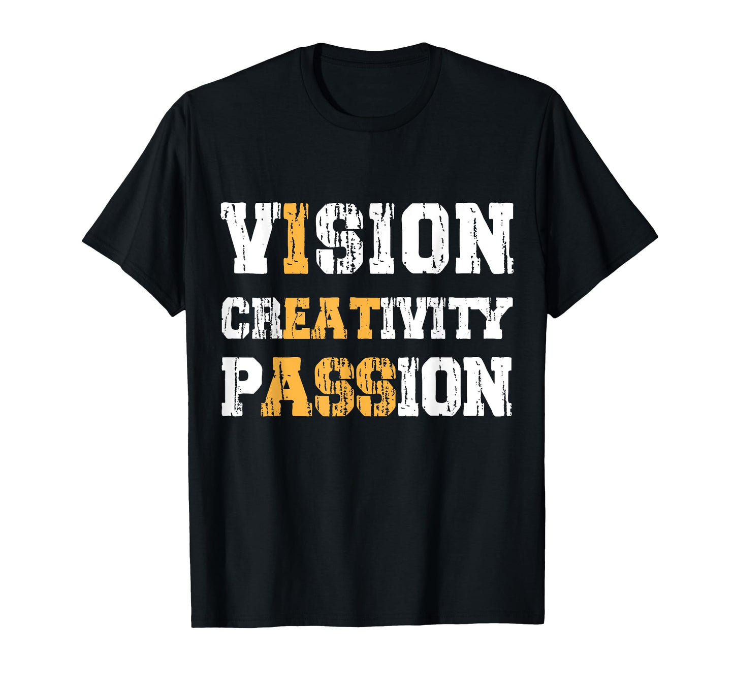 Vision Creativity Passion Funny Sayings Sarcastic T-Shirt