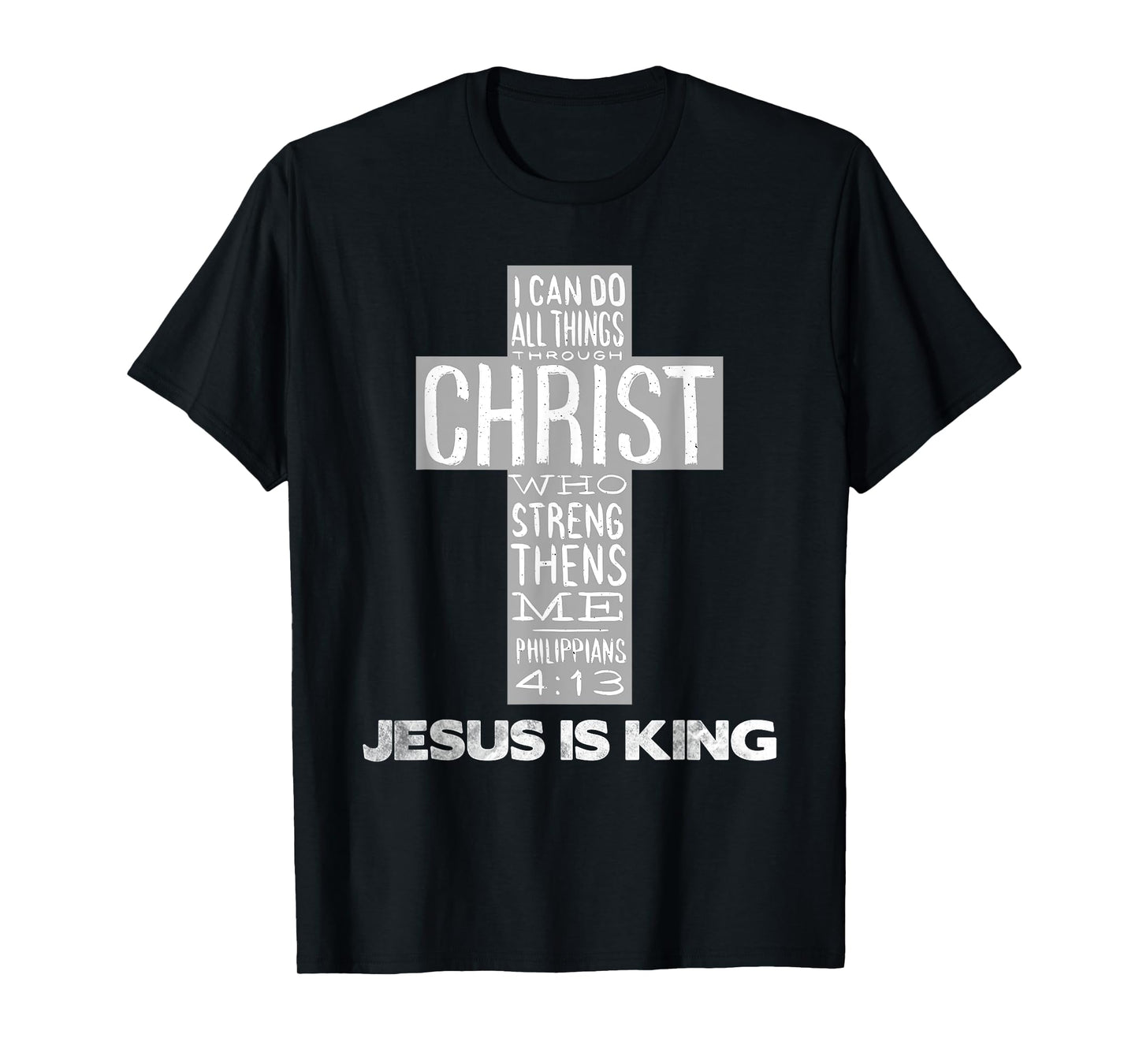 Jesus is King Christ Strength - Christian Cross Religious T-Shirt