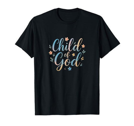 Child of God Christian Faith Inspirational Graphic T-Shirt