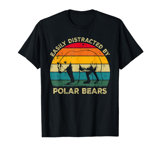 Easily Distracted By Polar Bears, Cute Polar Bear Lovers T-Shirt