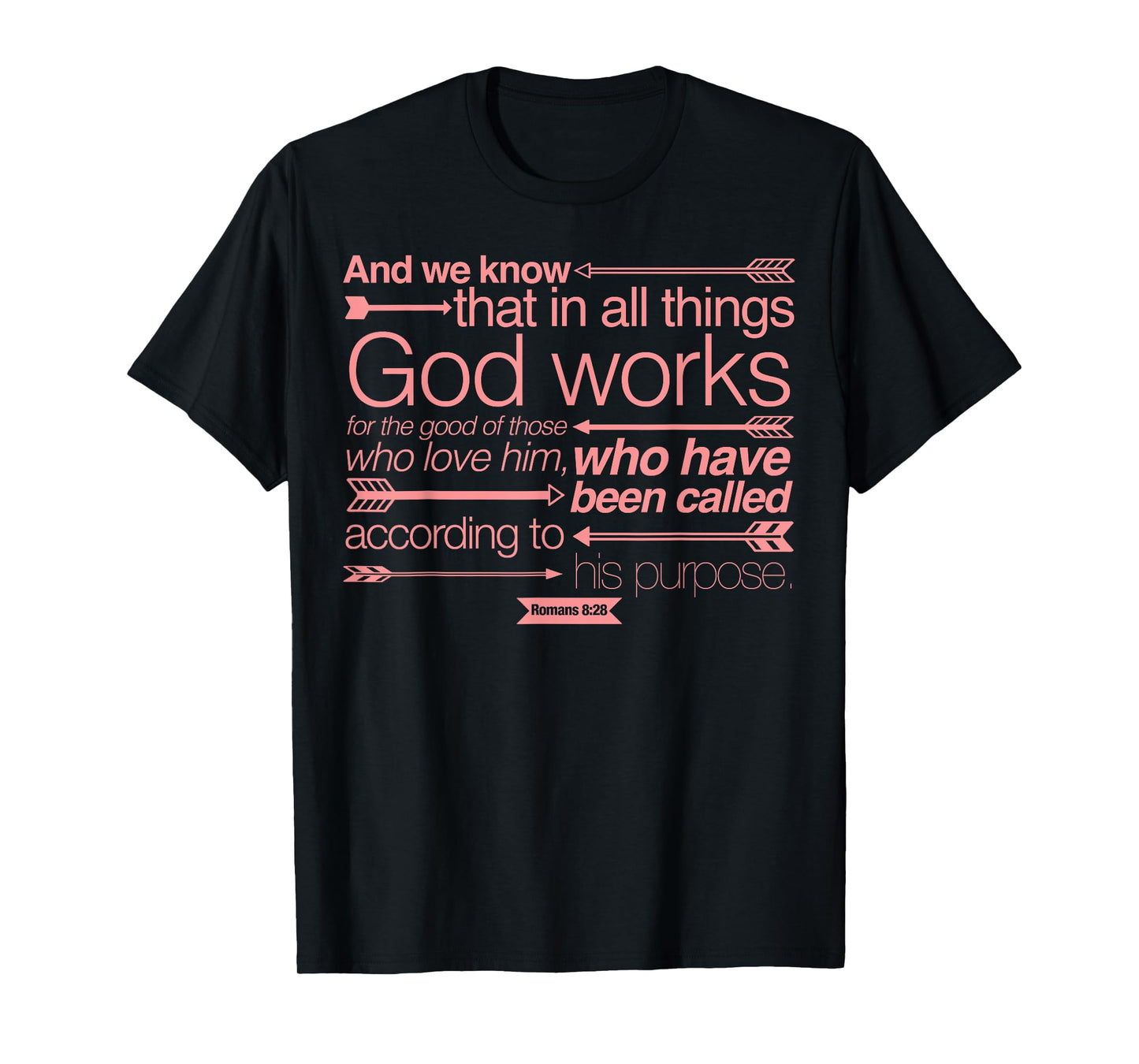 Pink Romans 8:28 Bible Verse Scripture Quote T-Shirt Tee T-Shirt