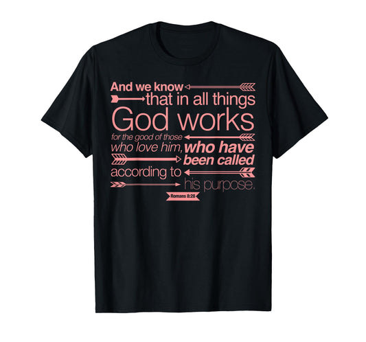 Pink Romans 8:28 Bible Verse Scripture Quote T-Shirt Tee T-Shirt
