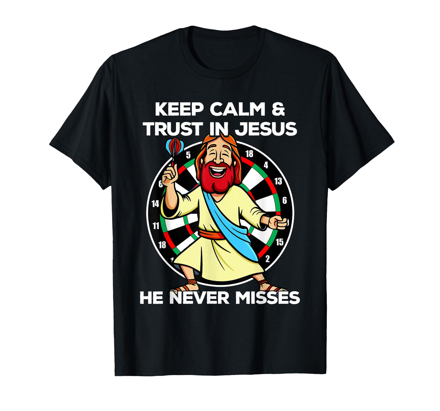 Jesus as a dart player Keep calm and trust in Jesus Darts T-Shirt
