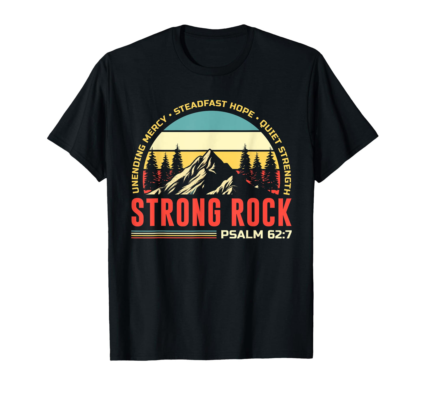 STRONG ROCK PSALM 62:7 BIBLE CHRISTIAN T-Shirt