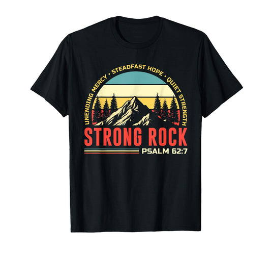 STRONG ROCK PSALM 62:7 BIBLE CHRISTIAN T-Shirt